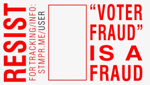 Resist ‘voter Fraud’ Is A Fraud - Graphics, HD Png Download, Transparent PNG