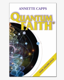 Quantum Faith Annette Capps, HD Png Download, Transparent PNG