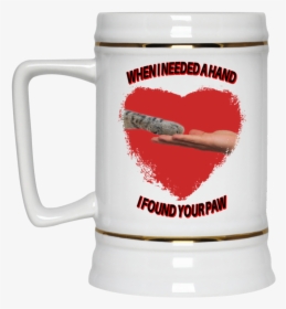 Ceramic Cat Beer Stein When I Needed A Hand I Found - Beer Stein, HD Png Download, Transparent PNG