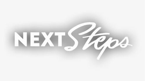 Your First Step Is Next Steps - Next Steps Transparent, HD Png Download, Transparent PNG