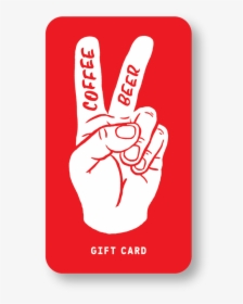 Coffee Beer Digital In-store Gift Cards - Sign, HD Png Download, Transparent PNG