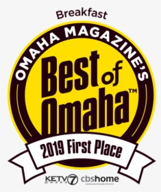 Omaha Magazine S Best Of Omaha Breakfast 2019 First - Best Of Omaha 2019 First Place, HD Png Download, Transparent PNG