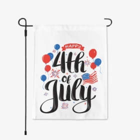 Happy 4th Of July Garden Flag  title Happy 4th Of July - Rustic Happy 4th Of July, HD Png Download, Transparent PNG