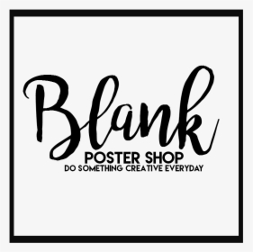 Blank Poster Shop - Calligraphy, HD Png Download, Transparent PNG