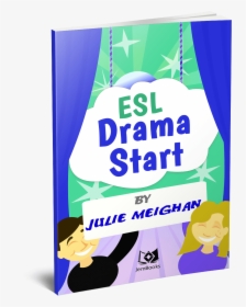 Esl Drama Start - Julie Meighan, HD Png Download, Transparent PNG