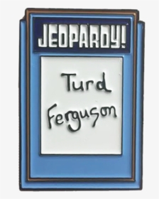Turd Ferguson Pin - Parallel, HD Png Download, Transparent PNG