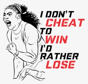 Don T Cheat To Win I Would Rather Lose, HD Png Download, Transparent PNG