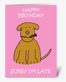 Belated Birthday Cute Puppy Greeting Card - Belated Birthday Cute, HD Png Download, Transparent PNG