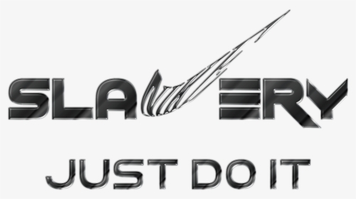 Nike Logo Clipart Black And White - Slavery Just Do It Logo, HD Png Download, Transparent PNG
