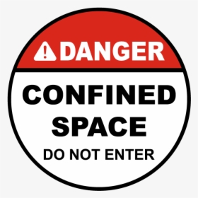 This Alt Value Should Not Be Empty If You Assign Primary - Danger Confined Space Do Not Enter Sign, HD Png Download, Transparent PNG