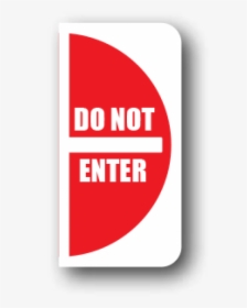 Do Not Enter Semi-circular Floor Safety Signs - Graphic Design, HD Png Download, Transparent PNG