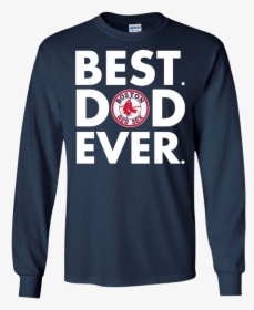Amazing Father S Day Shirt Boston Red Sox Best Dad - Boston Red Sox, HD Png Download, Transparent PNG