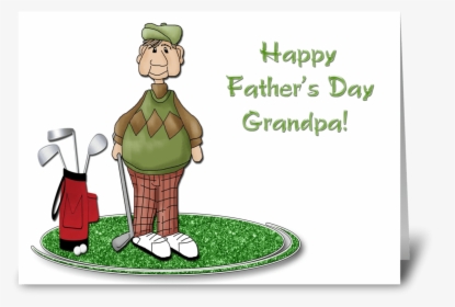 Golfing Grandpa, Father S Day Greeting Card - Happy Fathers Day Golf, HD Png Download, Transparent PNG