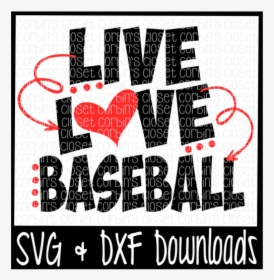 Free Live Love Baseball Cutting File Crafter File - Poster, HD Png Download, Transparent PNG