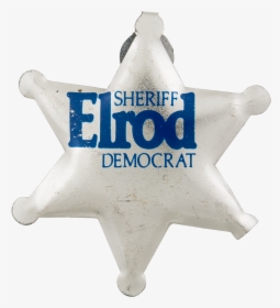 Sheriff Elrod Democrat Sheriff Badge Political Button - Sign, HD Png Download, Transparent PNG