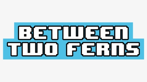 Between Two Ferns - Between Two Ferns Logo, HD Png Download, Transparent PNG
