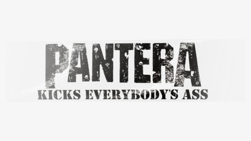 Pantera Kicks Everybody's Ass, HD Png Download, Transparent PNG