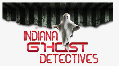 Indiana Ghost Detectives - Poster, HD Png Download, Transparent PNG