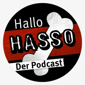Hallo Hasso I Der Podcast - Label, HD Png Download, Transparent PNG