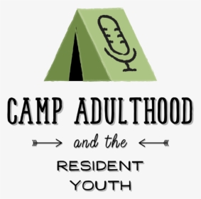 Camp Adulthood And The Resident Youth Podcast - Calligraphy, HD Png Download, Transparent PNG