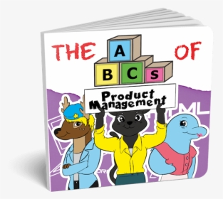 The Abcs Of Product Management, HD Png Download, Transparent PNG