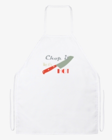 Chop It Like It S Hot Funny Kitchen Apron - Apron, HD Png Download, Transparent PNG