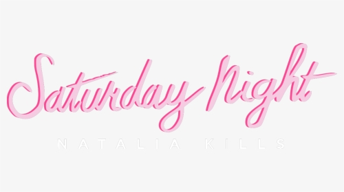 Saturday Png - File - Natalia Kills - Saturday Night - Saturday Night Logo Png, Transparent Png, Transparent PNG