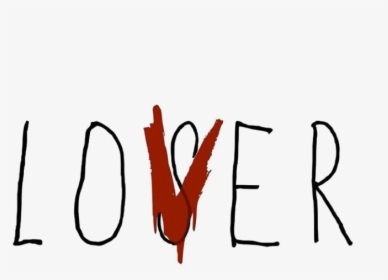 #it #itmovie #loser #lover - Love Loser, HD Png Download, Transparent PNG