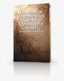 Las Creencias Fundamentales De La Iglesia De Dios Unida - Commemorative Plaque, HD Png Download, Transparent PNG