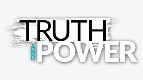Truth And Power, HD Png Download, Transparent PNG