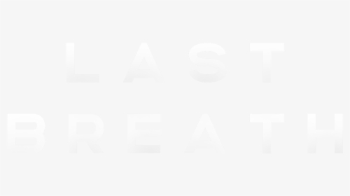 Last Breath - Sign, HD Png Download, Transparent PNG