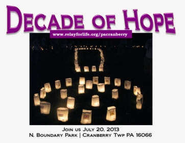 2013 Relay For Life, Decade Of Hope, HD Png Download, Transparent PNG
