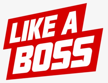 Like A Boss , Png Download, Transparent Png, Transparent PNG