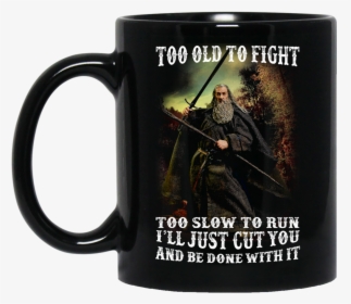 Lord Of The Rings Gandalf Mug I Ll Just Cut You And, HD Png Download, Transparent PNG