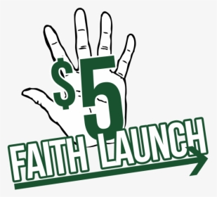 $5 Faith Launch Initiative, HD Png Download, Transparent PNG