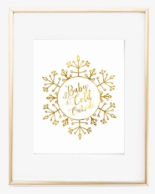 Baby It S Cold Outside Gold Foil Print - Art, HD Png Download, Transparent PNG