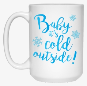 Coffee Mug With Full Color Baby It S Cold Outside - Beer Stein, HD Png Download, Transparent PNG