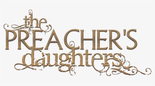 The Preacher S Daughters - Xs Puebla, HD Png Download, Transparent PNG