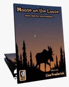 Moose On The Loose - Sheet Music, HD Png Download, Transparent PNG