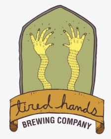 Tired Hands Brewing Company, HD Png Download, Transparent PNG
