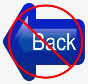 No Back Button Svg Clip Arts - No Back Button, HD Png Download, Transparent PNG
