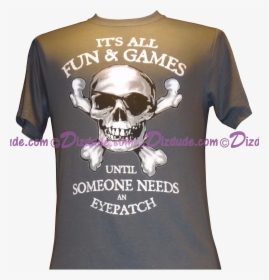 Disney S Pirates Of The Caribbean Its All Fun & Games - Disneyland Pirates Of The Caribbean Shirt, HD Png Download, Transparent PNG