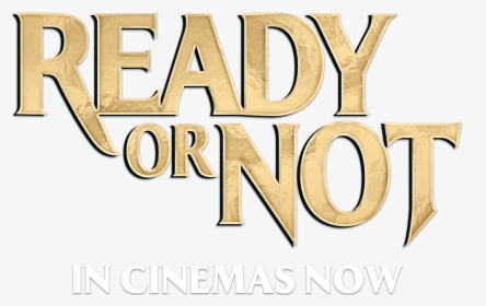 Ready Or Not - Beige, HD Png Download, Transparent PNG