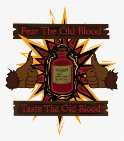 Fear The Old Blood Meme, HD Png Download, Transparent PNG