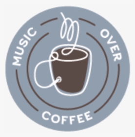 Music Over Coffee - Cup, HD Png Download, Transparent PNG
