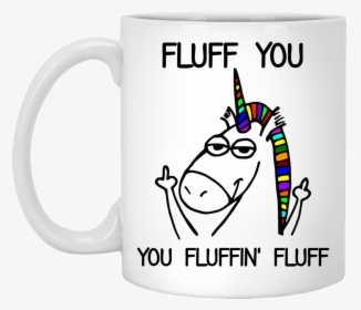 Fluff You You Fluffin - Do What I Want Unicorn, HD Png Download, Transparent PNG