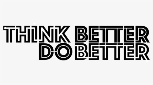 Think Better Do Better , Png Download - Oval, Transparent Png, Transparent PNG