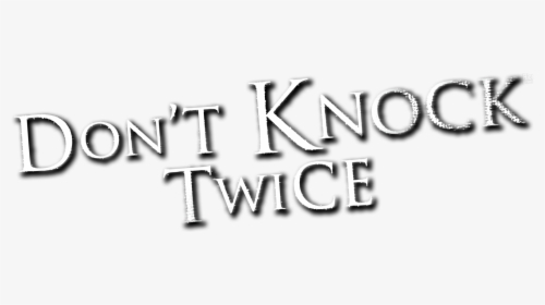 Don T Knock Twice Game Logo, HD Png Download, Transparent PNG