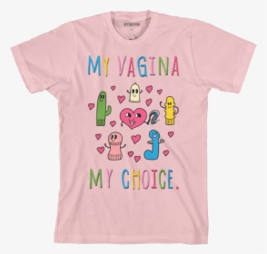 My Vagina My Choice T Shirt, HD Png Download, Transparent PNG