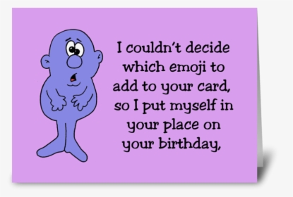 What Emoji Would Fit Your Birthday Greeting Card - Cartoon, HD Png Download, Transparent PNG
